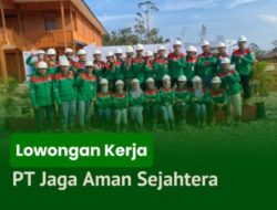 Lowongan Kerja PT Jaga Aman Sejahtera 2024: Karier di Industri Pertambangan