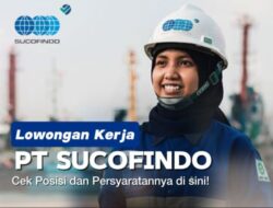 PT SUCOFINDO Buka Lowongan Kerja di Berbagai Posisi, Cek Persyaratannya di Sini!