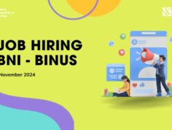 Daftar Job Fair BINUS University, Peluang Karir di Bank BNI