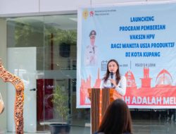 Pemerintah Kota Kupang Secara Resmi Luncurkan Vaksinasi HPV Gratis